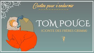 Tom Pouce  Histoire pour dormir  Contes des frères Grimm  conte pour enfants [upl. by Oderf]