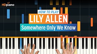 How to Play quotSomewhere Only We Knowquot by Lily Allen Keane Cover  HDpiano Part 1 Piano Tutorial [upl. by Murdocca]