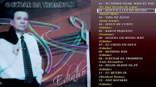 CD O ECOAR DA TROMBETA  EDINHO [upl. by Trevethick167]