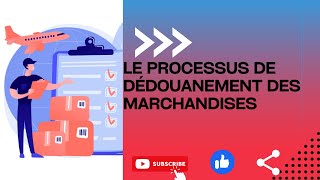 Comprendre le processus de dédouanement des marchandises pour le commerce international [upl. by Enelrihs]