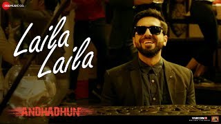 Laila Laila  AndhaDhun  Ayushmann Khurrana  Tabu  Radhika Apte  Amit Trivedi  Sriram Raghavan [upl. by Ebbarta]