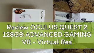 Review OCULUS QUEST 2 128GB ADVANCED GAMING VR  Virtual Realty All In One [upl. by Lyndes]