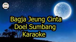 Bagja Jeung Cinta Doel Sumbang Karaoke [upl. by Atihana]