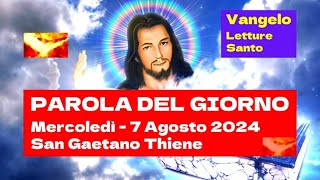 San Gaetano Thiene 7 Agosto 2024  Letture del Giorno Vangelo del Giorno Santo e Preghiera [upl. by Leibarg340]