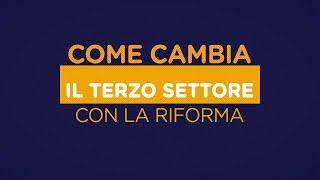 La riforma del Terzo settore spiegata in 15 minuti [upl. by Nycila921]