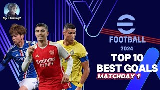 TOP 10 BEST GOALS Matchday 1  eFootball 2024 Mobile [upl. by Ennaul]