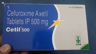 Cetil 500 Tablet  Cefuroxime Axetil Tablet  Cetil 500mg Tablet Uses Side effects benefits Dosage [upl. by Jp417]