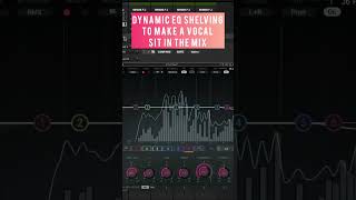 DYNAMIC EQ SHELVING TO MAKE A VOCAL SIT IN THE MIX vocalmixing mixingengineer howtomixvocals [upl. by Autumn]