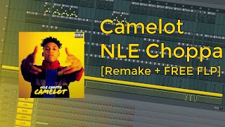 NLE Choppa  Camelot Remake In FL Studio [upl. by Alo658]