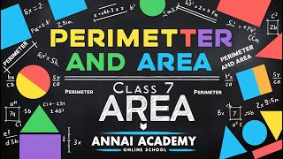 Unlocking Geometry Master Perimeter amp Area in Class 7 Annai Academy [upl. by Urson]