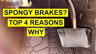 Top 4 Reasons Why Your Brake Pedal Feels Spongy  Mushy  Squishy Or Soft [upl. by Liu191]