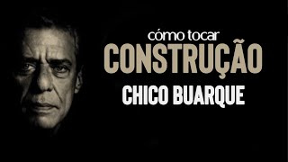 Vídeoaula  Cómo tocar quotConstruçãoquot de Chico Buarque en español [upl. by Etnahs]