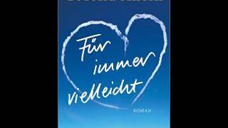 Cecelia Ahern Fuer immer vielleicht Hoerbuch deutsch german ❤❤ [upl. by Delainey]