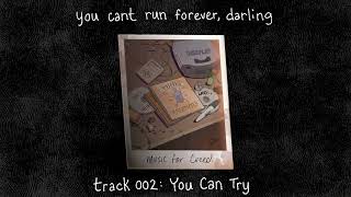 You Can Try  You Cant Run Forever Darling [upl. by Torin]