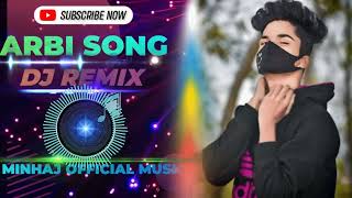 ARBI SONG DJ REMIX 2024 MINHAJ OFFICIAL MUSIC [upl. by Anerda122]