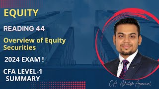 CFA Level1 Summary 2024  Equity  Reading 44  CA Ashutosh Agarwal [upl. by Maurizia]