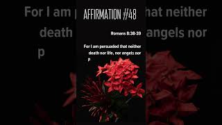 AFFIRMATION 48 I am PERSUADED that nothing will separate me from the love of God [upl. by Okram]