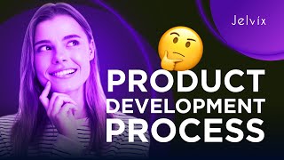 7 STAGES OF PRODUCT DEVELOPMENT PROCESS [upl. by Fezoj165]