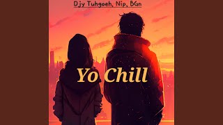 Yo Chill [upl. by Libyc535]