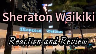 Sheraton Waikiki Reaction and Review [upl. by Anyaj]