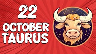 Todays Horosope  TAURUS ♉ October 22 2024 ♉ horoscope for today [upl. by Eerased692]