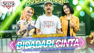 BIDADARI CINTA  DUO AGENG Indri x Sefti ft Ky Ageng Cak Met Official Live Music [upl. by Aryamo]