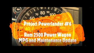 Project Powerlander 6  Is a Ram Power Wagons Gas Mileage THAT Bad Plus Maintenance Update [upl. by Nolitta]