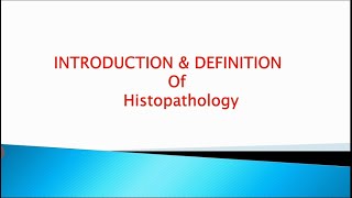 Introduction amp Definition of Histopathology  Cytology [upl. by Katy]