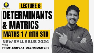 DETERMINANTS amp MATRICS  LECTURE 6  11TH STD BY SARVAT DESHMUKH SIR education maths trending [upl. by Bbor636]