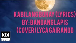 kabilang buhaylyriccover by Lyca Gairanod musiclyrics4050 MusicLyrics musiclyrical8050 [upl. by Yenffit]