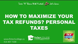 How to Maximize Your Tax Refunds  Personal Taxes Canada [upl. by Isbella]