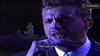 LUIS MIGUEL  PENSAR EN TI  EN VIVO  1994  CON LETRA [upl. by Kcam]