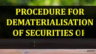 PROCEDURE FOR DEMATERIALISATION OF SECURITIES OR SHARES [upl. by Airekahs]