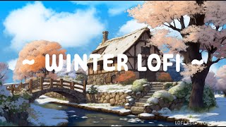 Winter Lofi ❄ Lofi Keep You Safe 🍂 Calm Your Mind with Lofi Songs  Beats Deep to StudyWork [upl. by Mcquoid469]