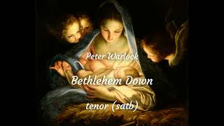 Bethlehem Down P Warlock tenor satb rehearsal track [upl. by Archle798]