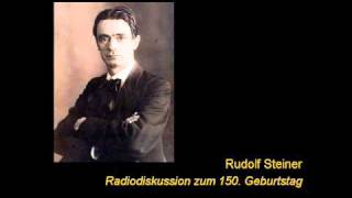 Rudolf Steiner  Radiodiskussion zum 150 Geburtstag 33 [upl. by Nogaem201]