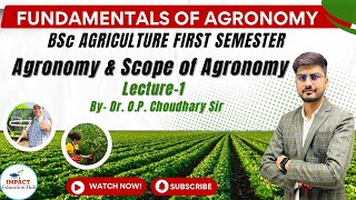 Agronomy Meaning and Its Scope II Fundamentals of Agronomy II BSc Ag First Sem II BY Dr OP Sir [upl. by Annitsirhc]