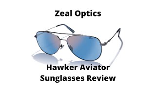 Zeal Hawker Aviator Polarized Sunglasses Review [upl. by Goodard]