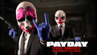 PAYDAY The Heist Soundtrack  Home Invasion Counterfeit [upl. by Kylynn]