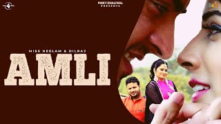 AMLI  MISS NEELAM amp DILRAJ  Latest Punjabi Songs 2015  Mad4Music1 [upl. by Shornick]