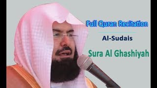 Full Quran Recitation By Sheikh Sudais  Sura Al Ghashiyah [upl. by Ahoufe]