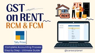 GST on Rent Accounting with RCM amp FCM in Tally Prime  Easy Tutorial [upl. by Llenaej402]