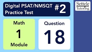 Digital PSAT 2 Math Module 1 Question 18 numeracy [upl. by Traweek811]