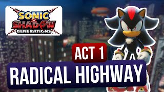 Radical Highway Act 1  Shadow Generations all stages  Sonic X Shadow Generations [upl. by Misa]