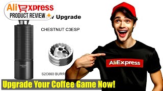 Unboxing and Review TIMEMORE Chestnut C3S  C3ESP Manual Coffee Grinder  The Ultimate [upl. by Nygem]