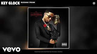 Key Glock  Russian Cream Official Audio [upl. by Happy]