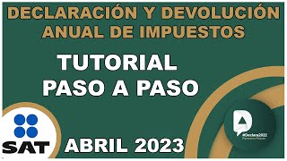 TUTORIAL DECLARACIÓN ANUAL PERSONAS FISICAS PASO A PASO  DEVOLUCIÓN ISR SAT [upl. by Essa]