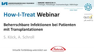 HOW I TREAT  Beherrschbare Infektionen bei Patienten mit Transplantationen 27062023 [upl. by Marieann]