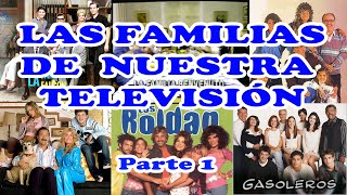 LAS FAMILIAS DE NUESTRA TV  Parte 1 [upl. by Ecnaret]