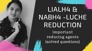 LiAlH4NaBH4 amp luche reagent reducing agents solved problems [upl. by Ahsiekan699]